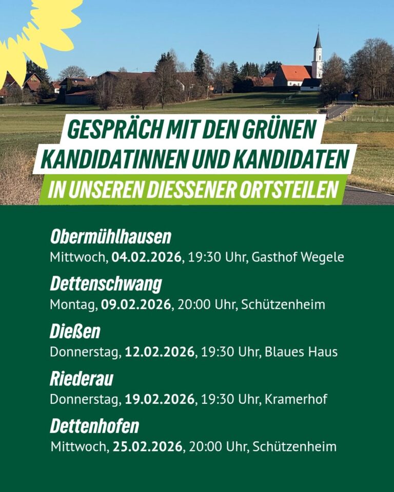 Gespräch mit den Grünen Kandidatinnen und Kandidaten in unseren Dießener Ortsteilen